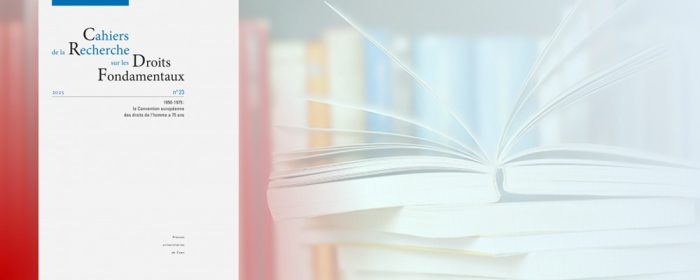 Parution du n°23 des Cahiers de la Recherche sur les Droits Fondamentaux